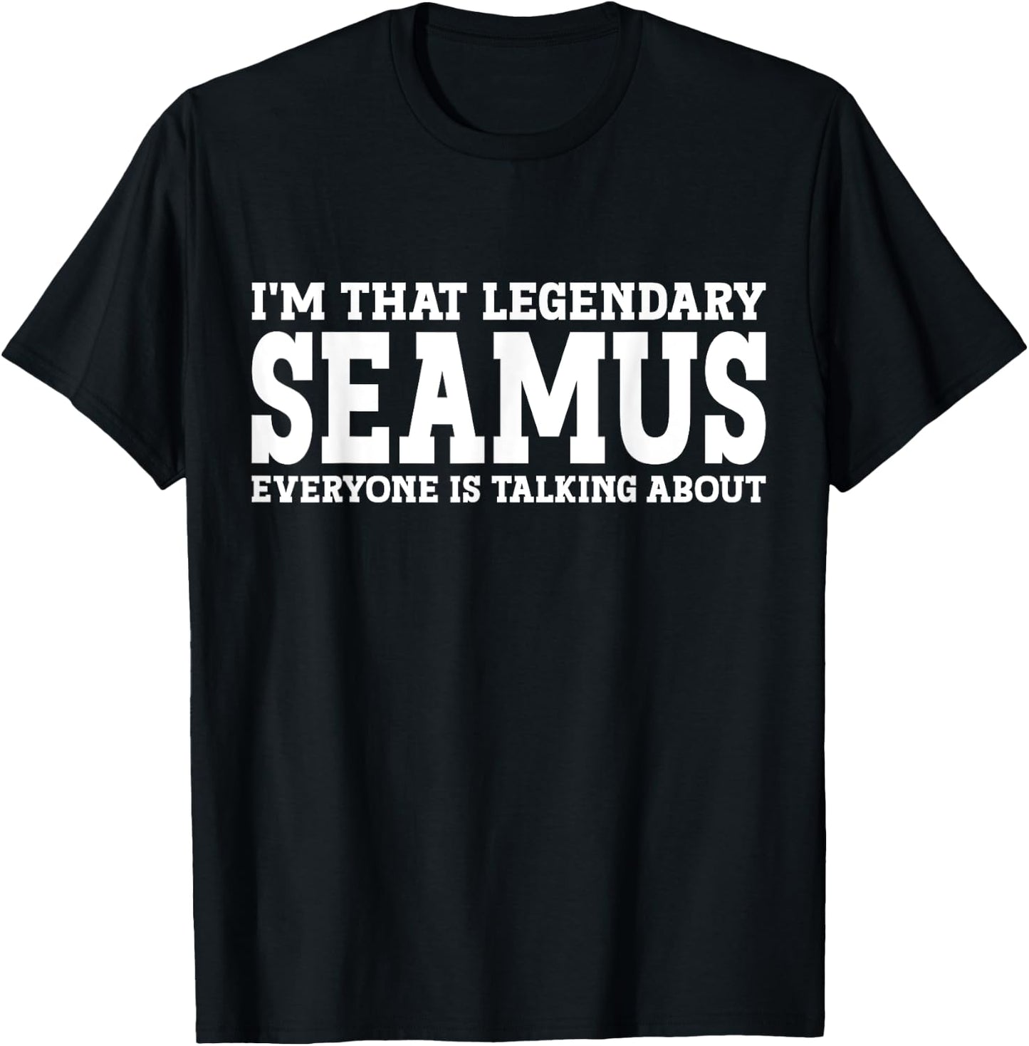 Seamus Personal Name First Name Funny Seamus T-Shirt - T-Shirt | Black