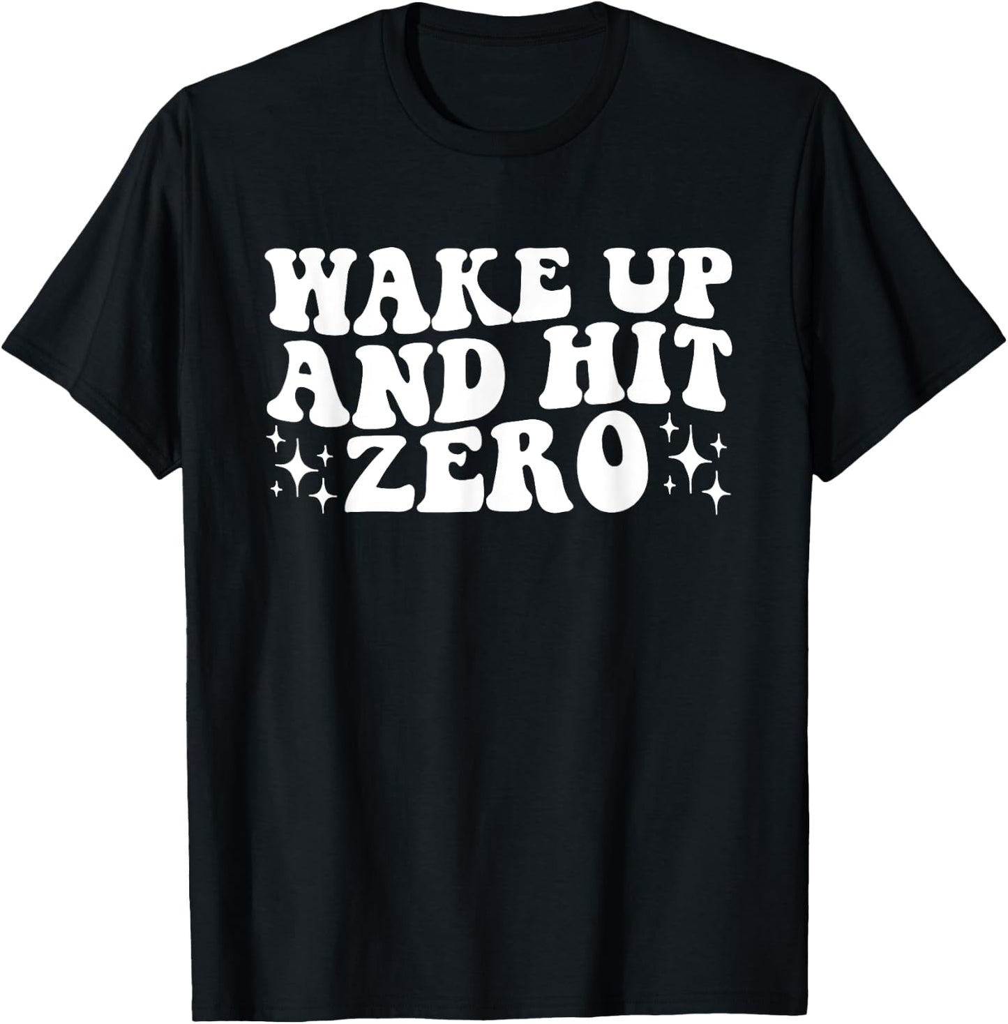 Wake Up And Hit Zero, Hit Zero, Cheer Team, Cheer Mom T-Shirt - T-Shirt | Black