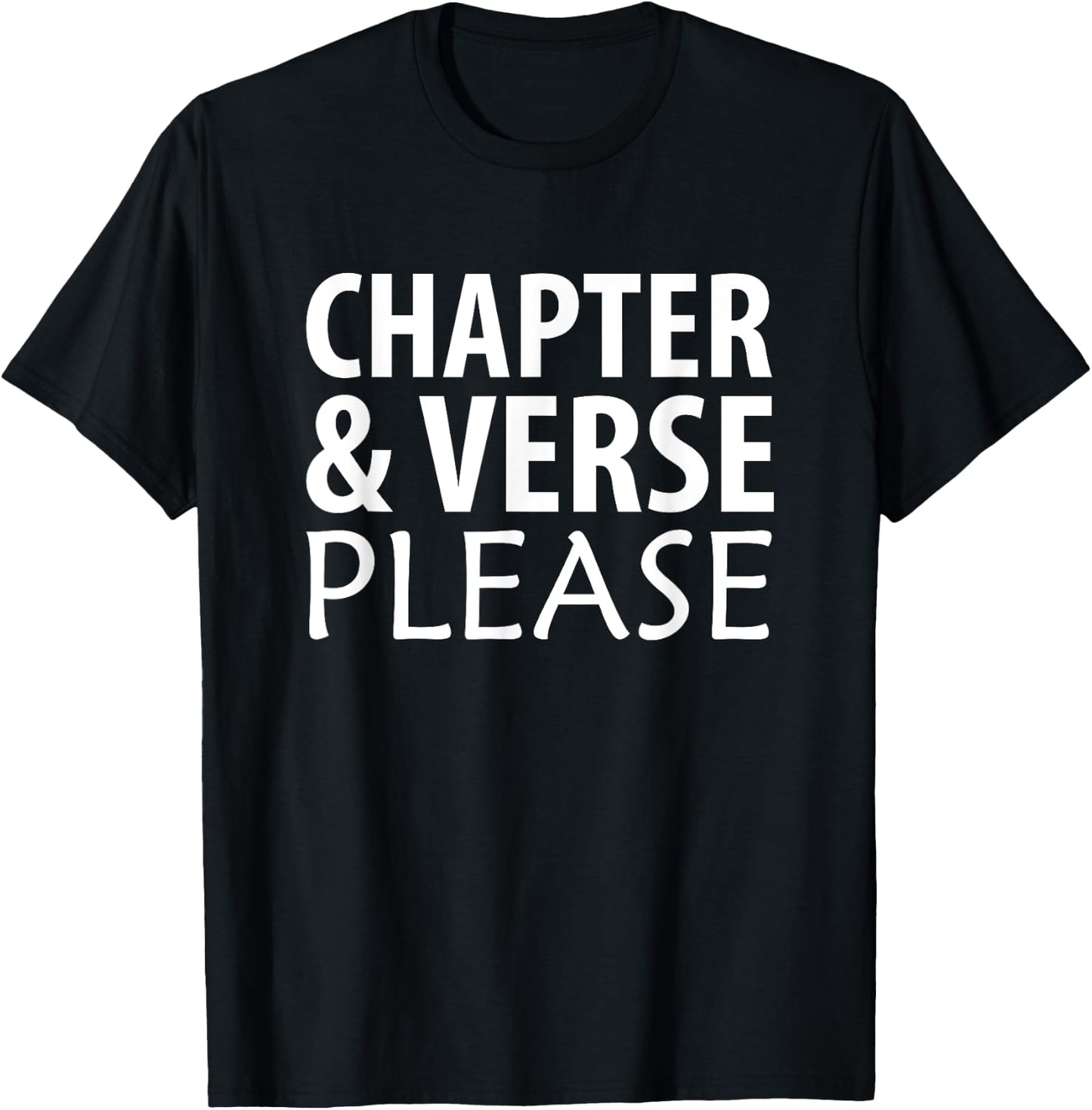 Chapter and Verse Please Bible Scripture T-Shirt - T-Shirt | Black