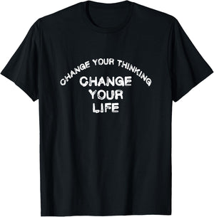 CHANGE YOUR THINKING CHANGE YOUR LIFE positive vibes love T-Shirt - T-Shirt | Black
