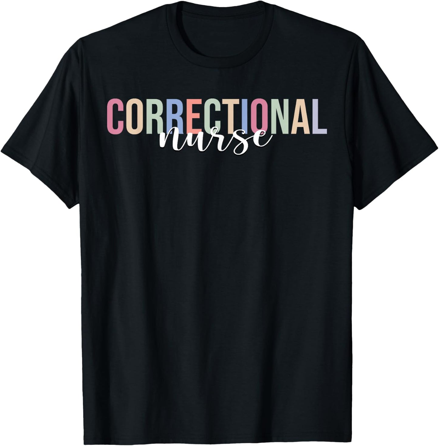 Correctional Nurse Correctional Nursing Corrections T-Shirt - T-Shirt | Black