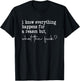 I Know Everything Happens for a Reason but Wtf T-Shirt - T-Shirt | Black