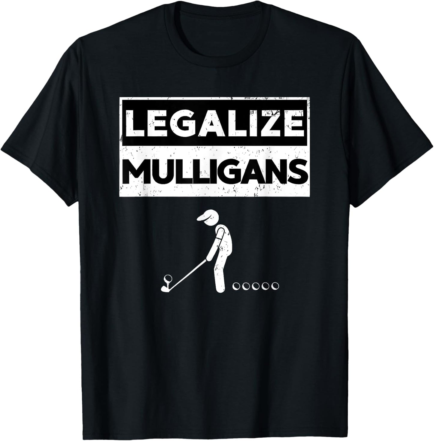 Legalize Mulligans Funny Golf T-Shirt - T-Shirt | Black