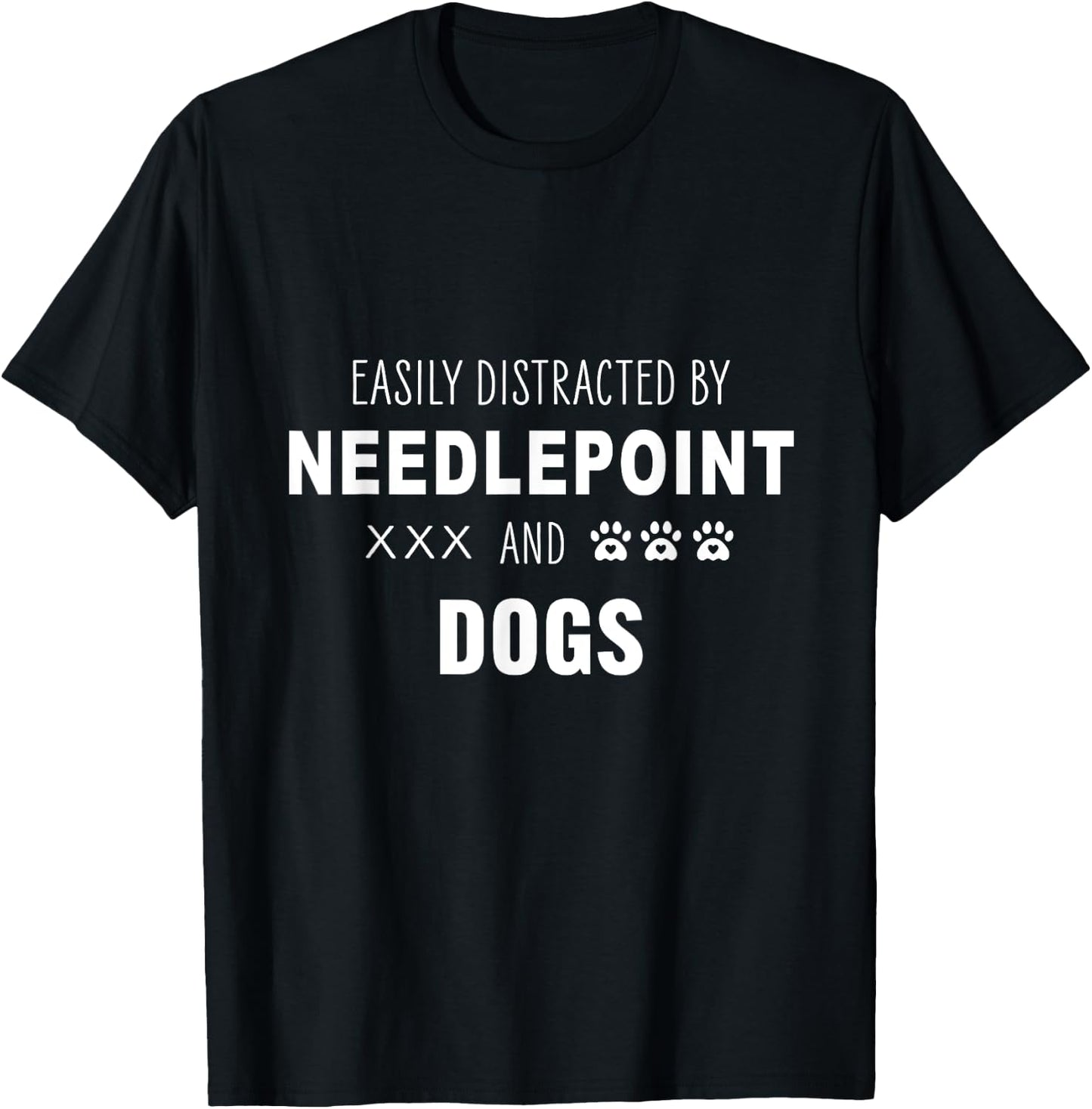Easily Distracted by Needlepoint and Dogs funny cross stitch T-Shirt - T-Shirt | Black