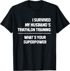 I Survived my Husbands Triathlon Training Schedule T-Shirt - T-Shirt | Black
