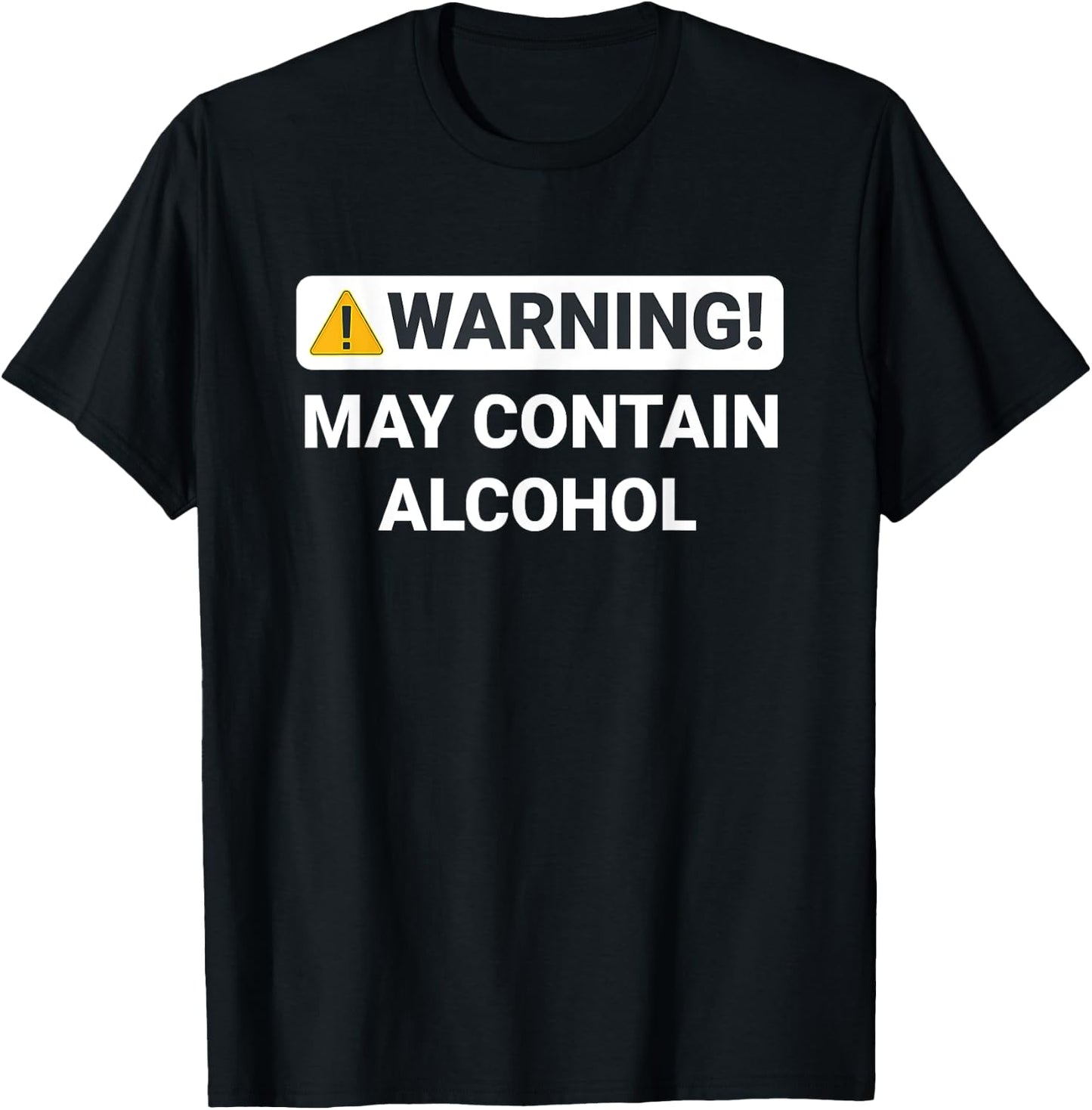 Warning May Contain Alcohol Funny Drinking T-Shirt - T-Shirt | Black