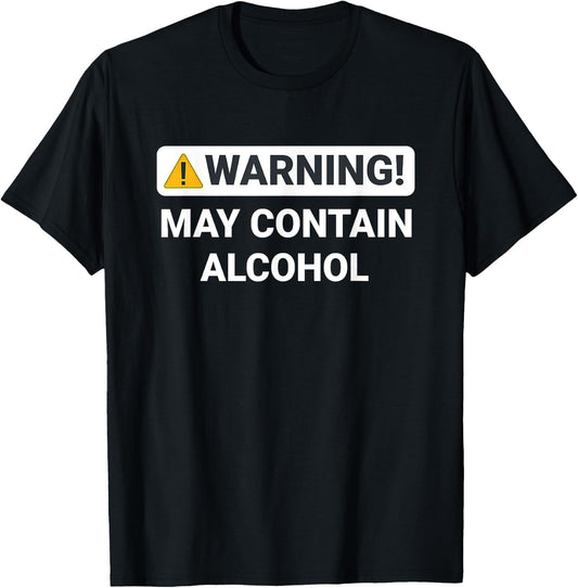 Warning May Contain Alcohol Funny Drinking T-Shirt - T-Shirt | Black