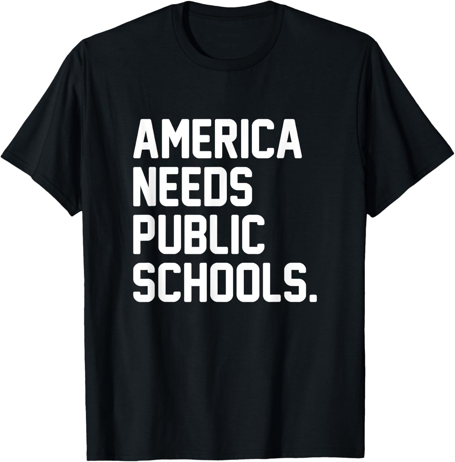 America Needs Public Schools T-Shirt - T-Shirt | Black