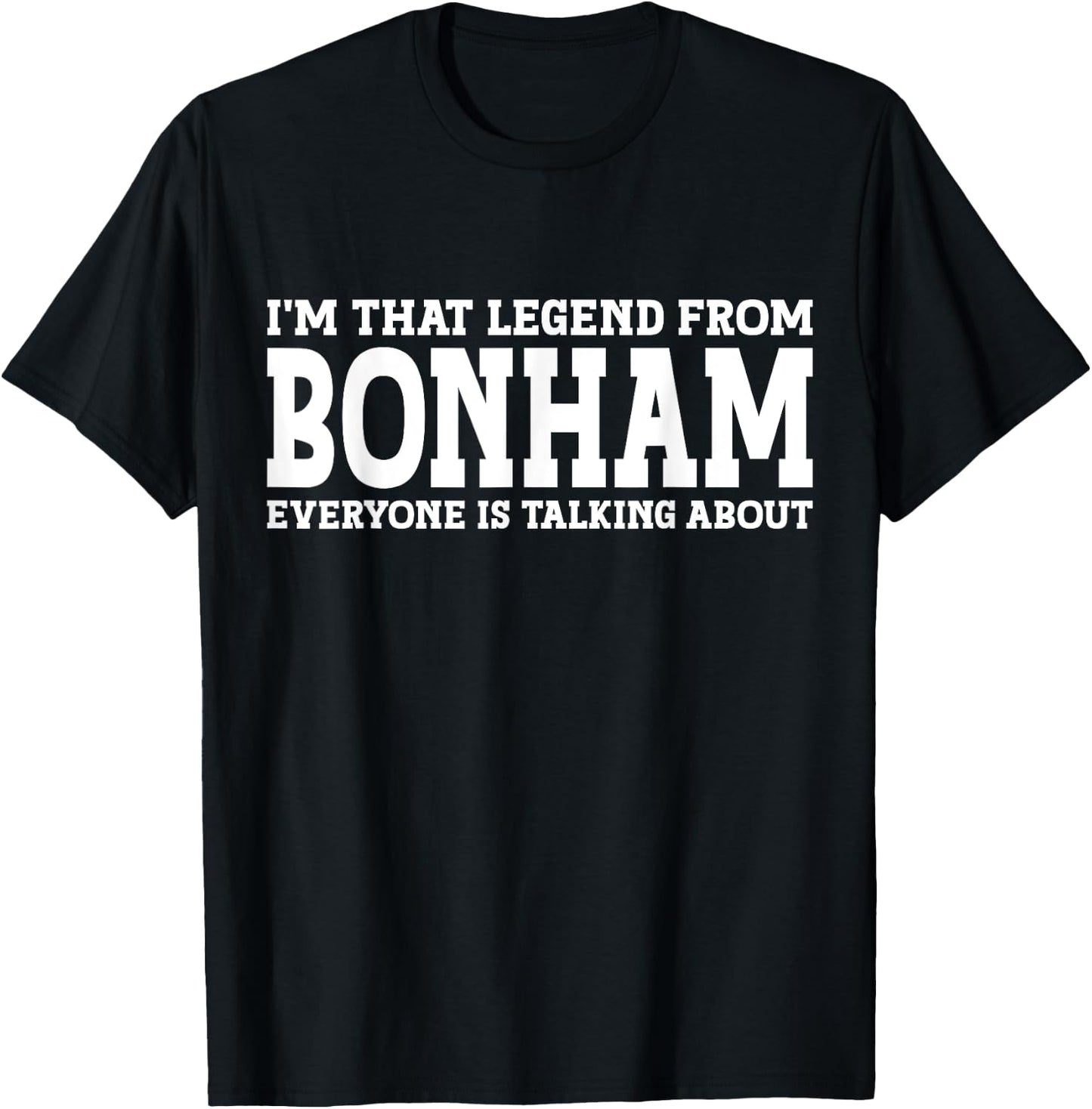 Bonham Hometown TX Texas Home Roots Funny City Bonham T-Shirt - T-Shirt | Black