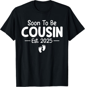 Soon To Be Cousin Est 2025 Funny Pregnancy Announcement T-Shirt - T-Shirt | Black