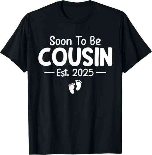 Soon To Be Cousin Est 2025 Funny Pregnancy Announcement T-Shirt - T-Shirt | Black