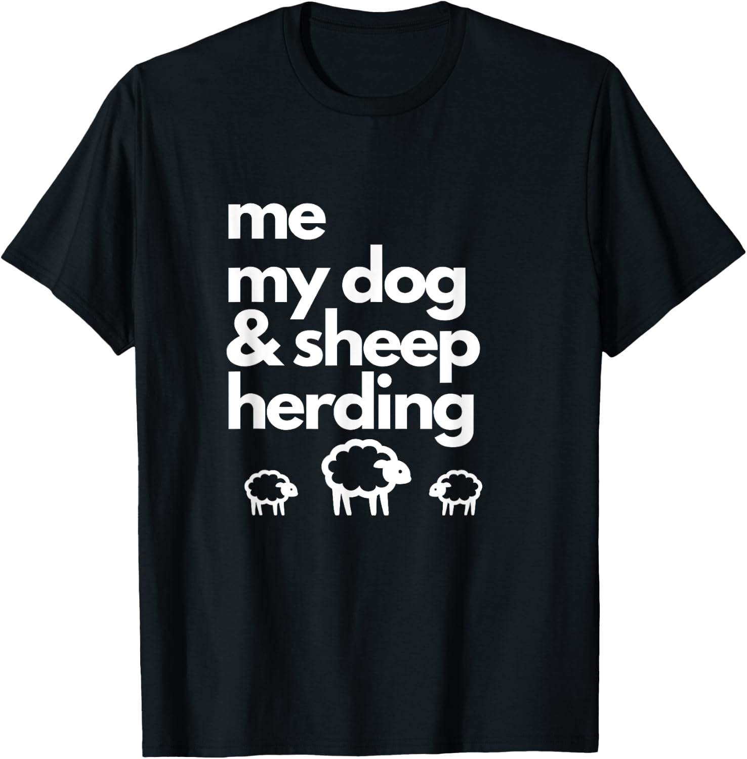 Me My Dog & Sheep Herding with Image of 3 Sheep. Men Women Girls Kids T-Shirt - T-Shirt | Black