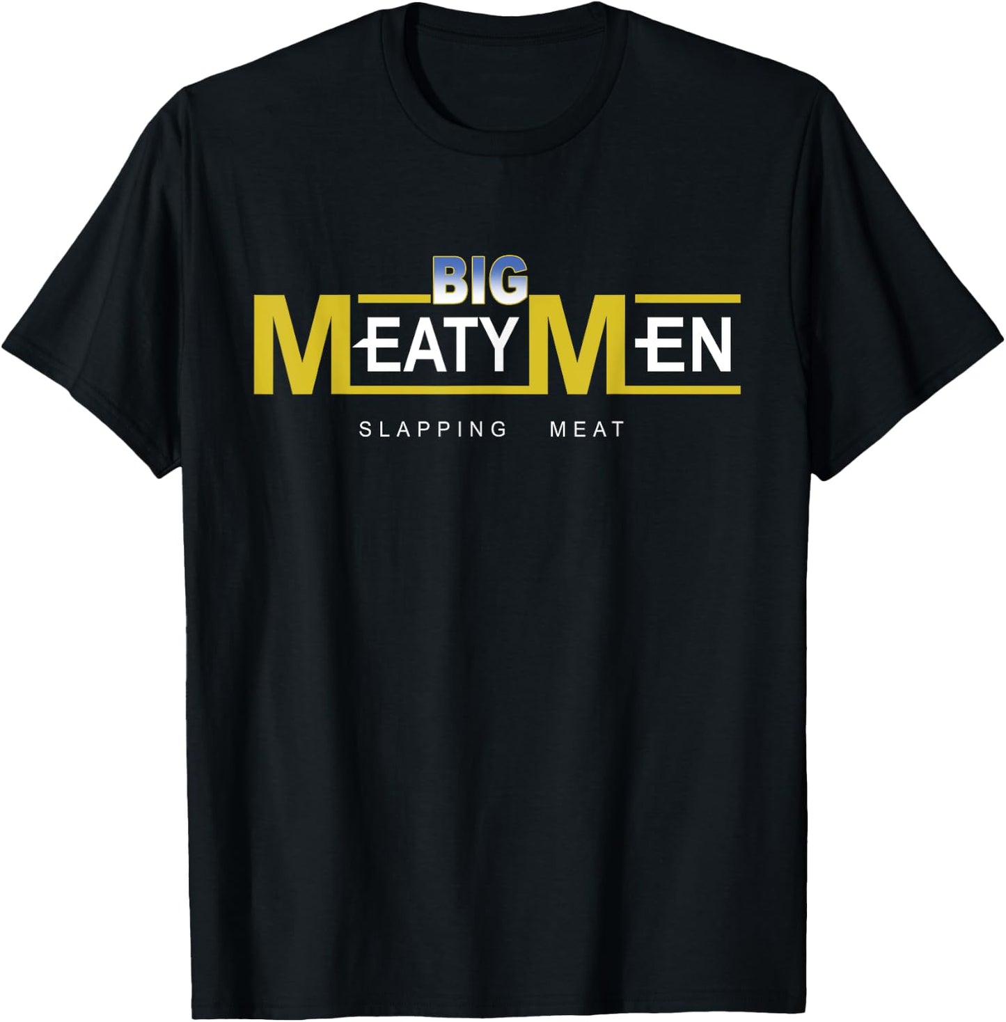 Big Meaty Men Slapping Meat T-Shirt - T-Shirt | Black