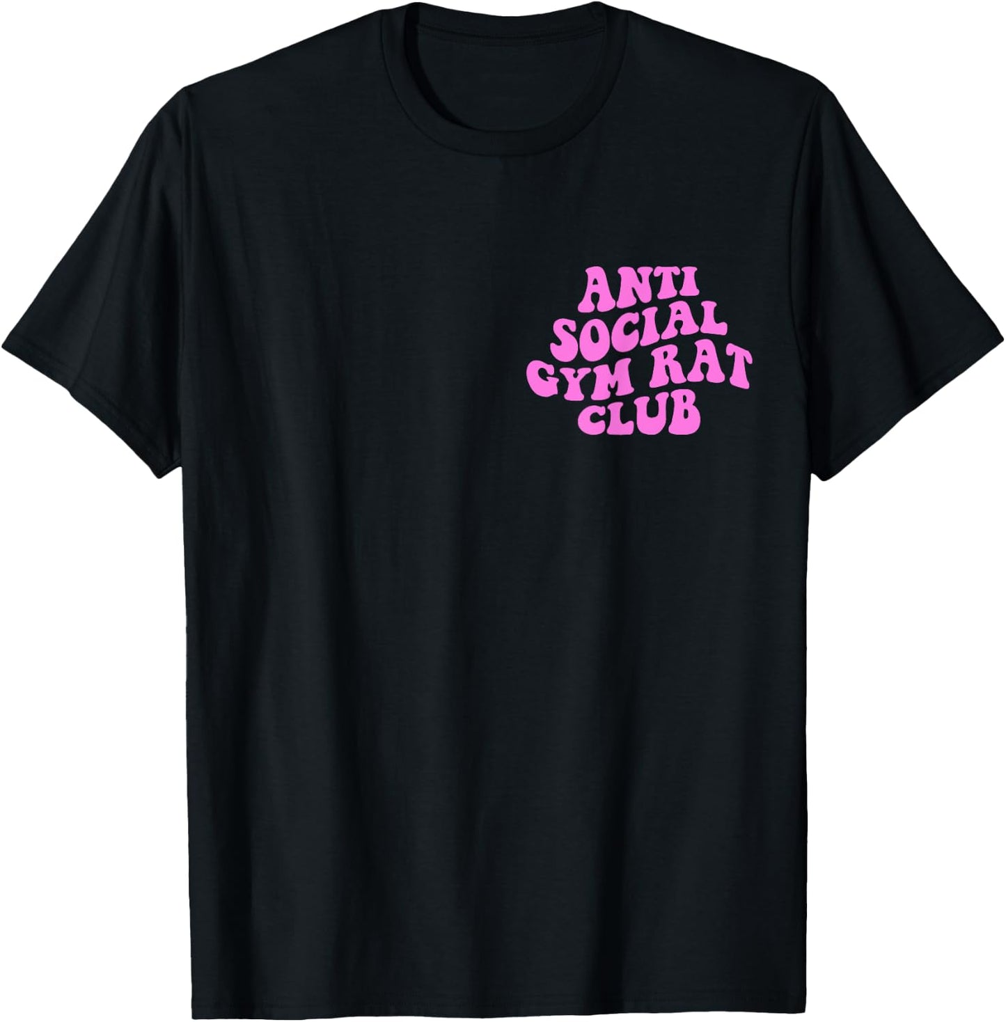 Anti Social Gym Rat Club Funny Gym Fitness Bodybuilding T-Shirt - T-Shirt | Black