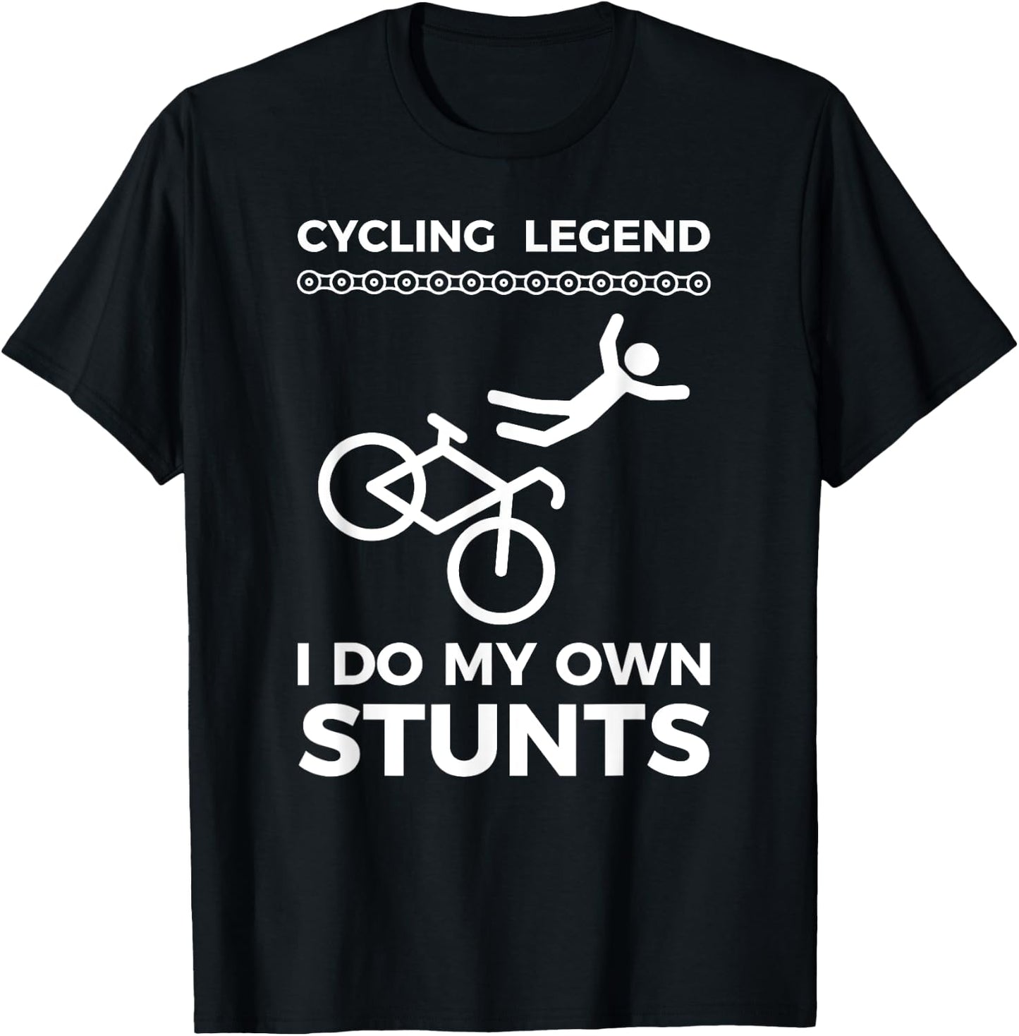 Cycling Legend I Do My Own Stunts Funny Bike Humor T-Shirt - T-Shirt | Black