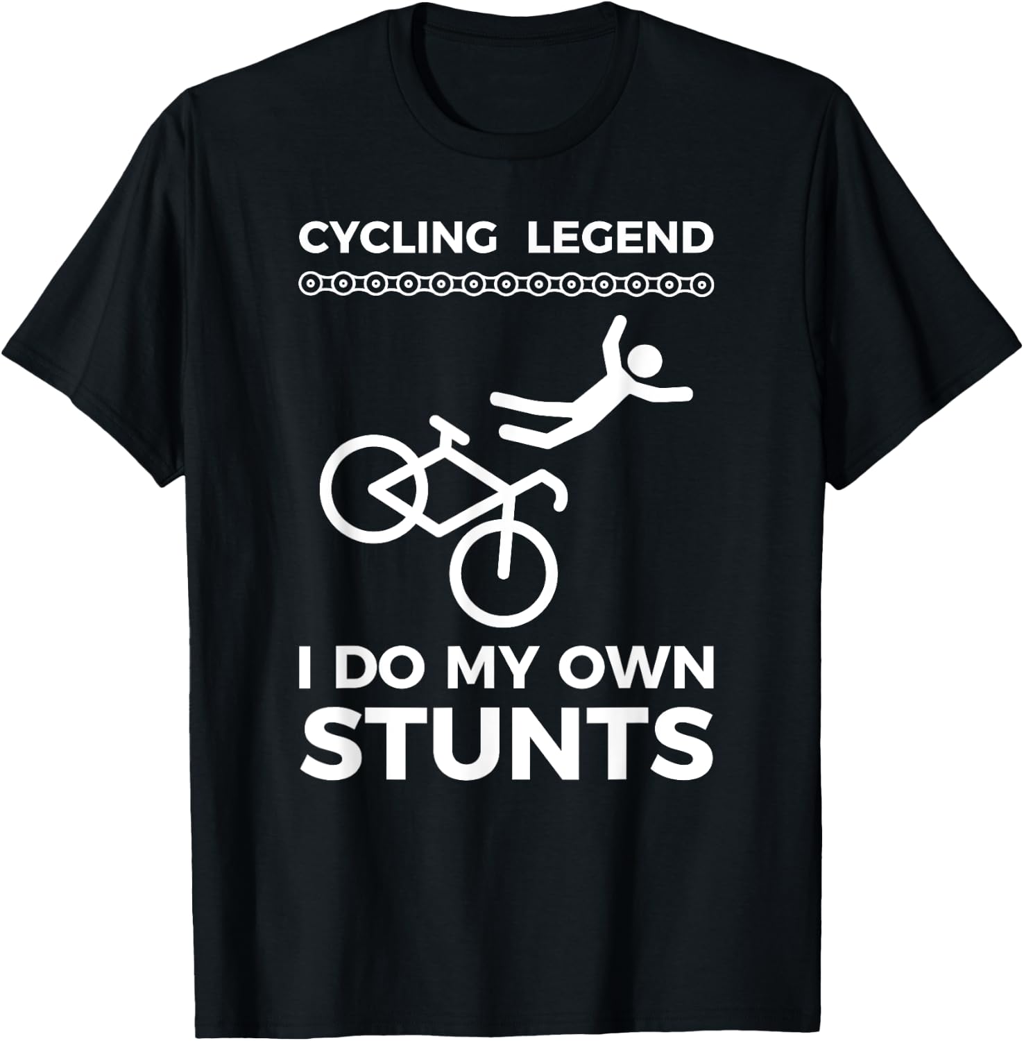 Cycling Legend I Do My Own Stunts Funny Bike Humor T-Shirt - T-Shirt | Black