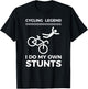 Cycling Legend I Do My Own Stunts Funny Bike Humor T-Shirt - T-Shirt | Black