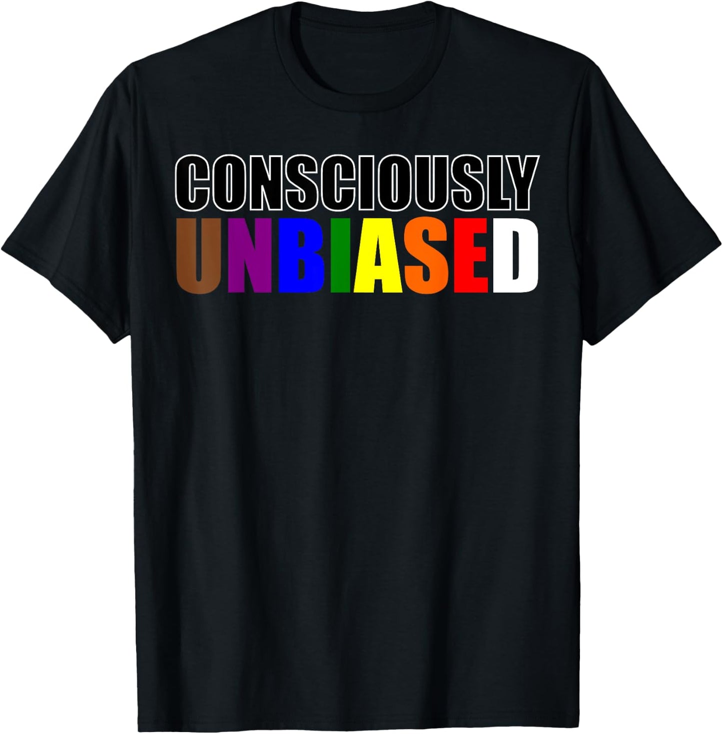 Consciously Unbiased Shirt, Rainbow Shirt, Equality & Equity T-Shirt - T-Shirt | Black