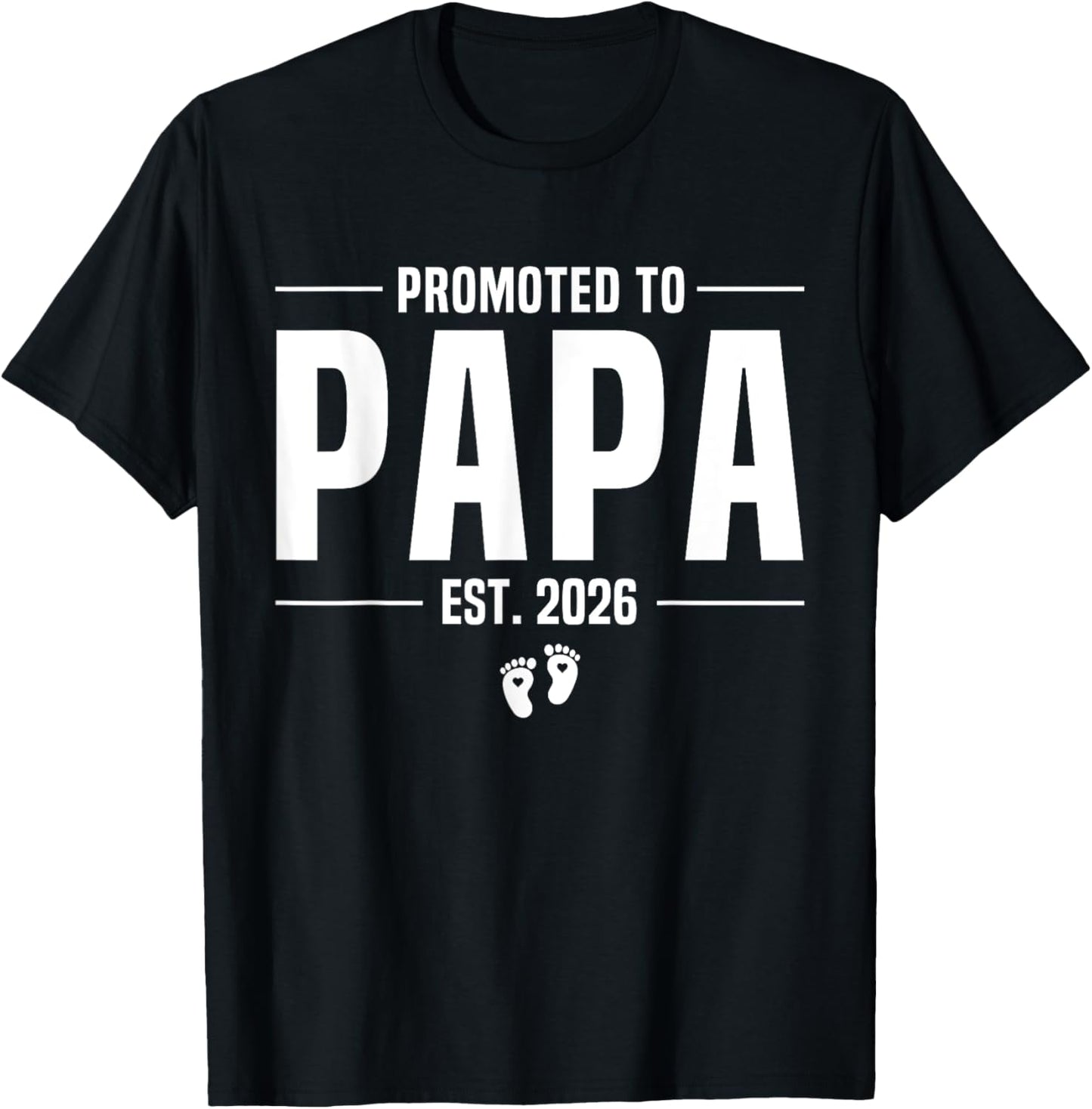 Promoted To Papa 2026 Papa est 2026 Soon To Be Papa T-Shirt - T-Shirt | Black