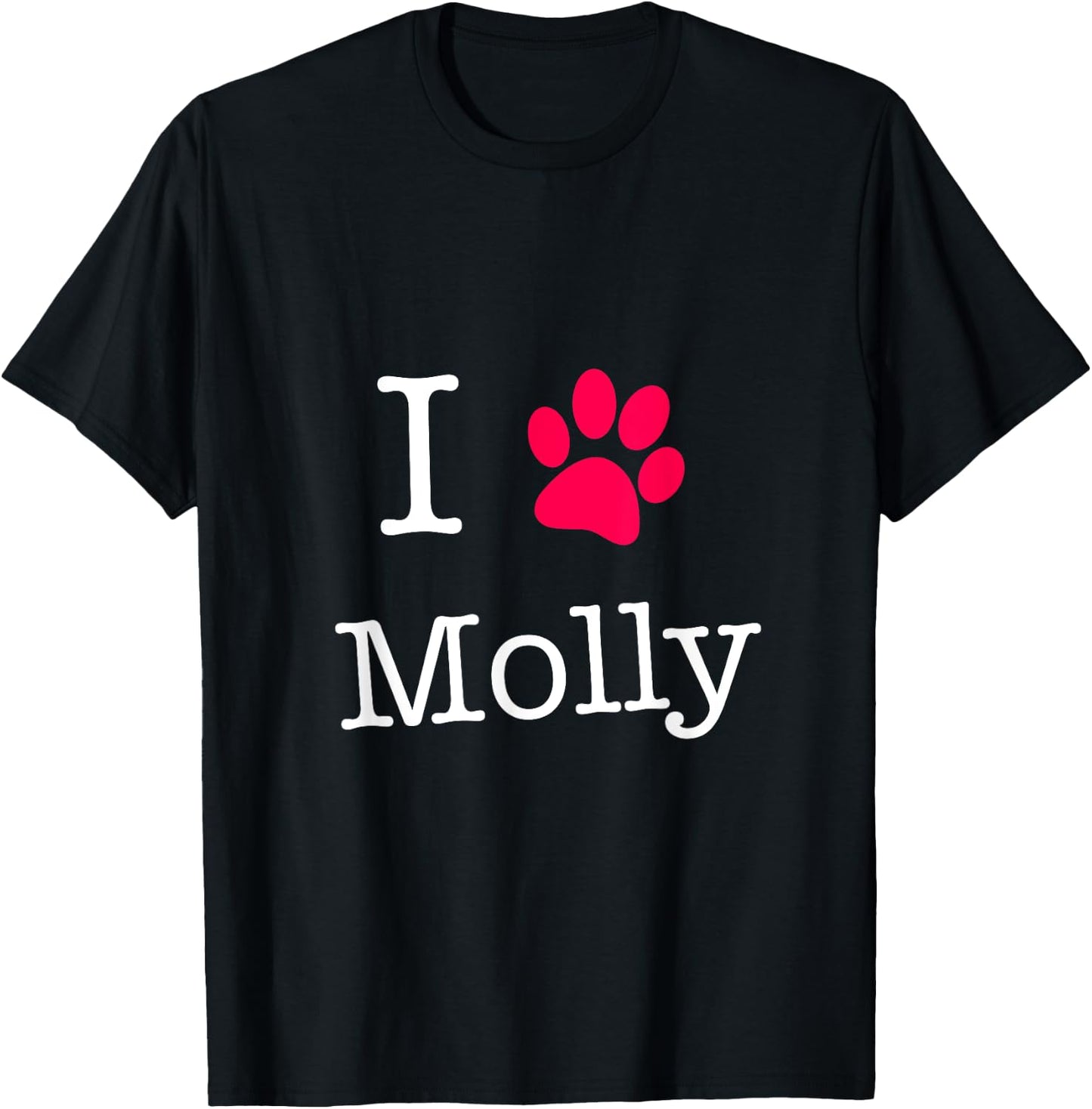 I Love Molly Dog Name Gift Shirt Women Girls Kids T-Shirt - T-Shirt | Black
