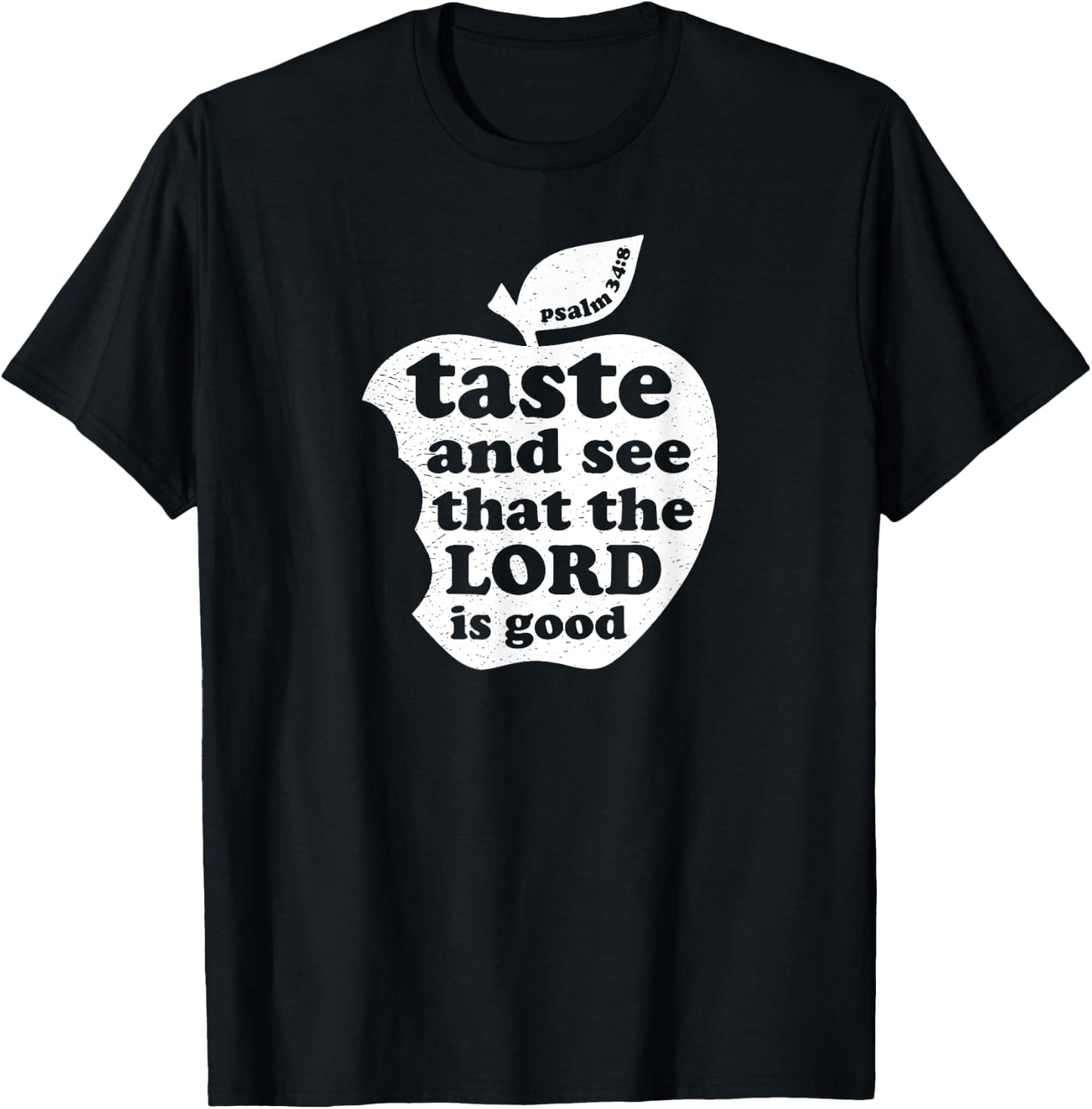 Taste and See that the Lord is Good Bible Verse T-Shirt - T-Shirt | Black