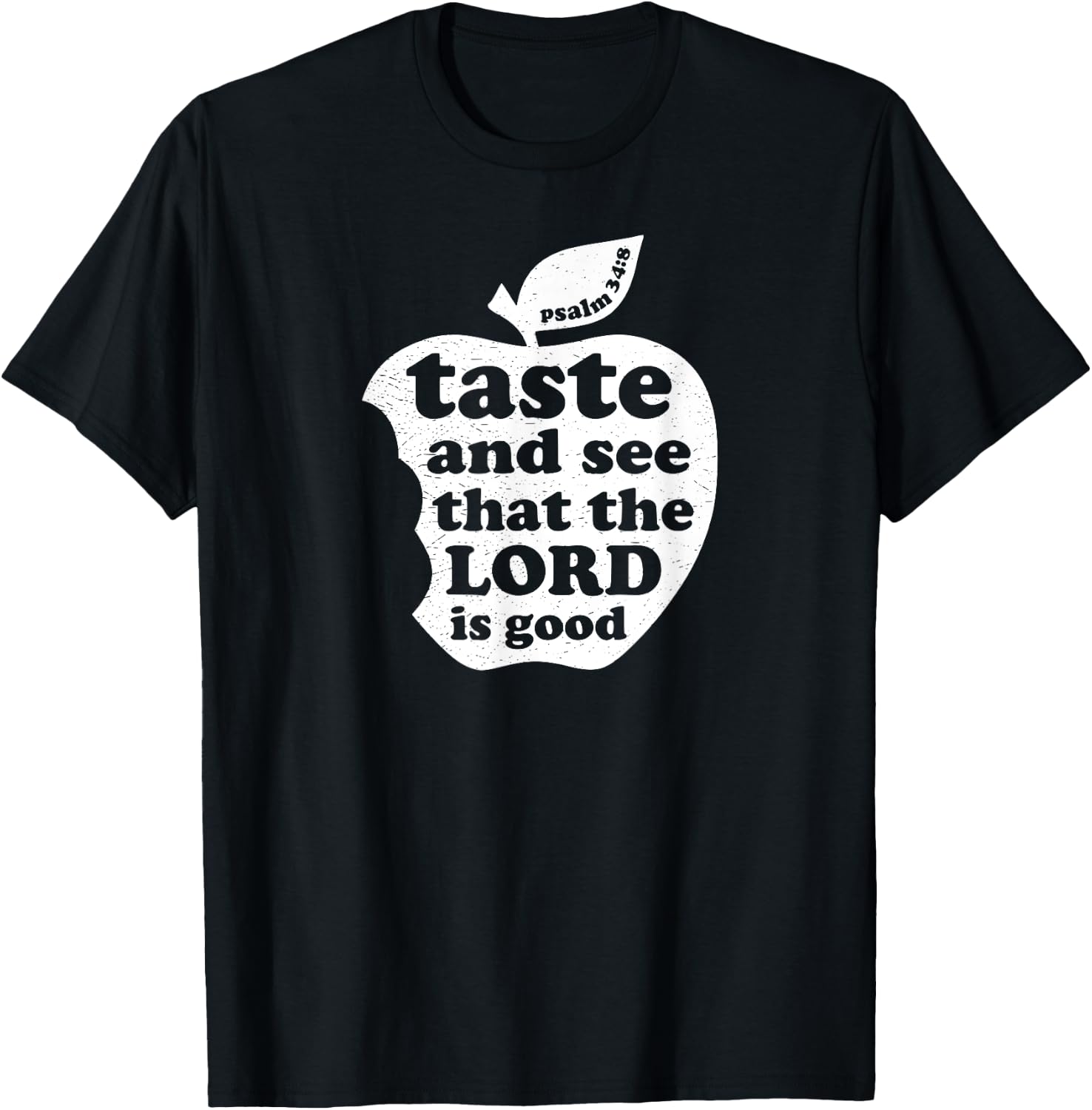 Taste and See that the Lord is Good Bible Verse T-Shirt - T-Shirt | Black