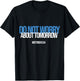 Do Not Worry About Tomorrow Matthew 6:34 Bible Verse Jesus T-Shirt - T-Shirt | Black
