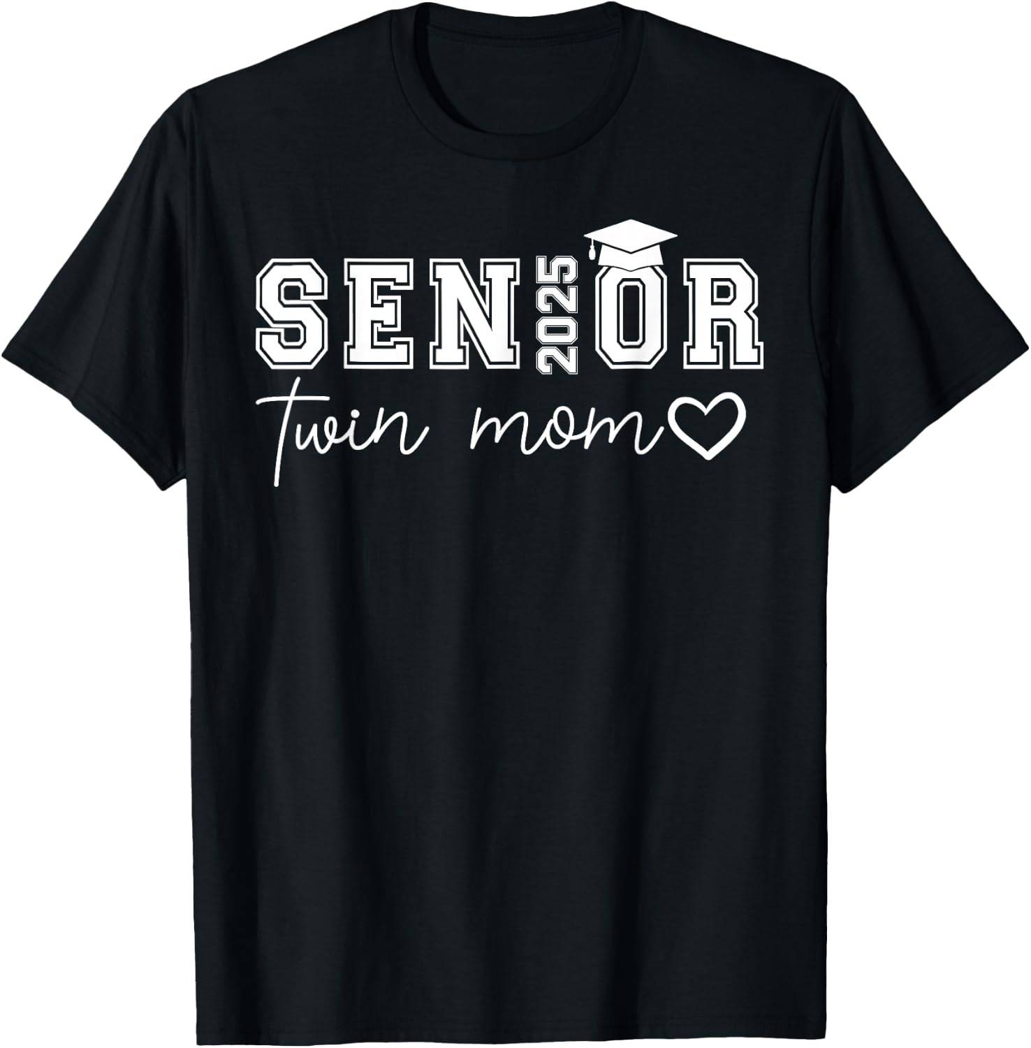 Senior 2025 Proud Twin Mom Of A Class Of 2025 Graduate T-Shirt - T-Shirt | Black