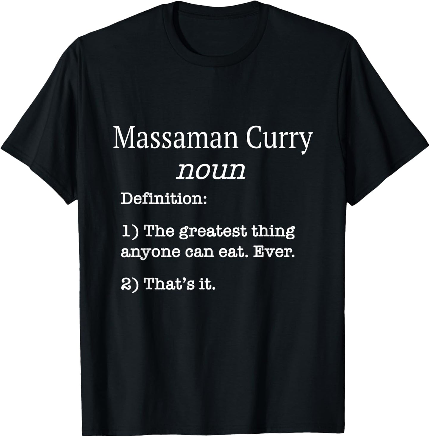 Massaman Curry Lovers / Funny Fake Definition Saying! T-Shirt - T-Shirt | Black