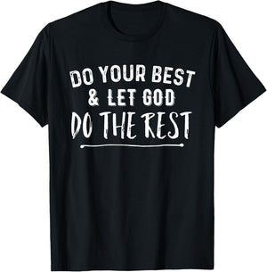 Do Your Best & Let God Do the Rest Christian T-Shirt - T-Shirt | Black