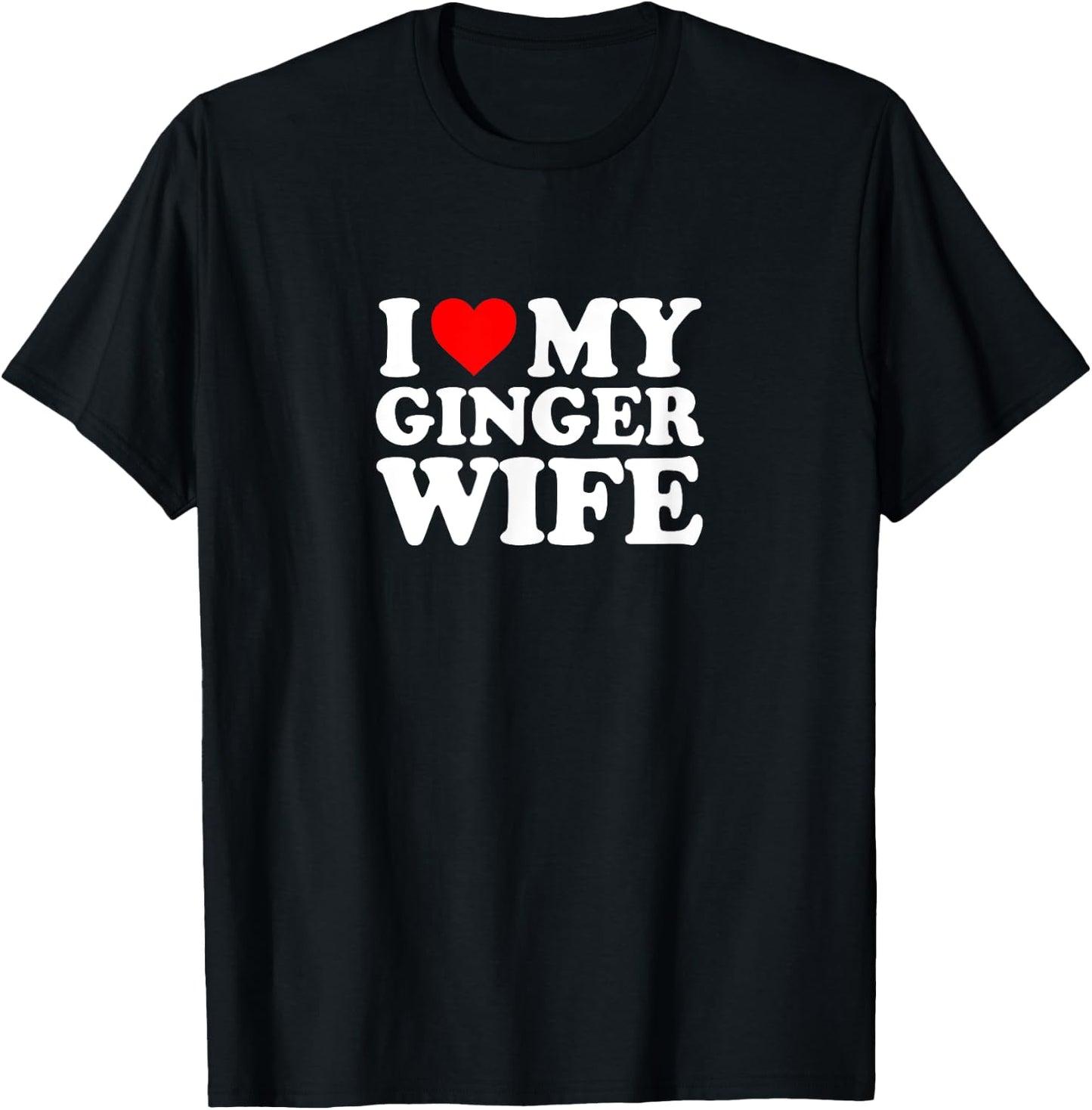 I Love Heart My Ginger Wife Cute Funny Simple T-Shirt - T-Shirt | Black