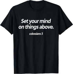 Set Your Mind on Things Above Colossians 3 Christian T-Shirt - T-Shirt | Black