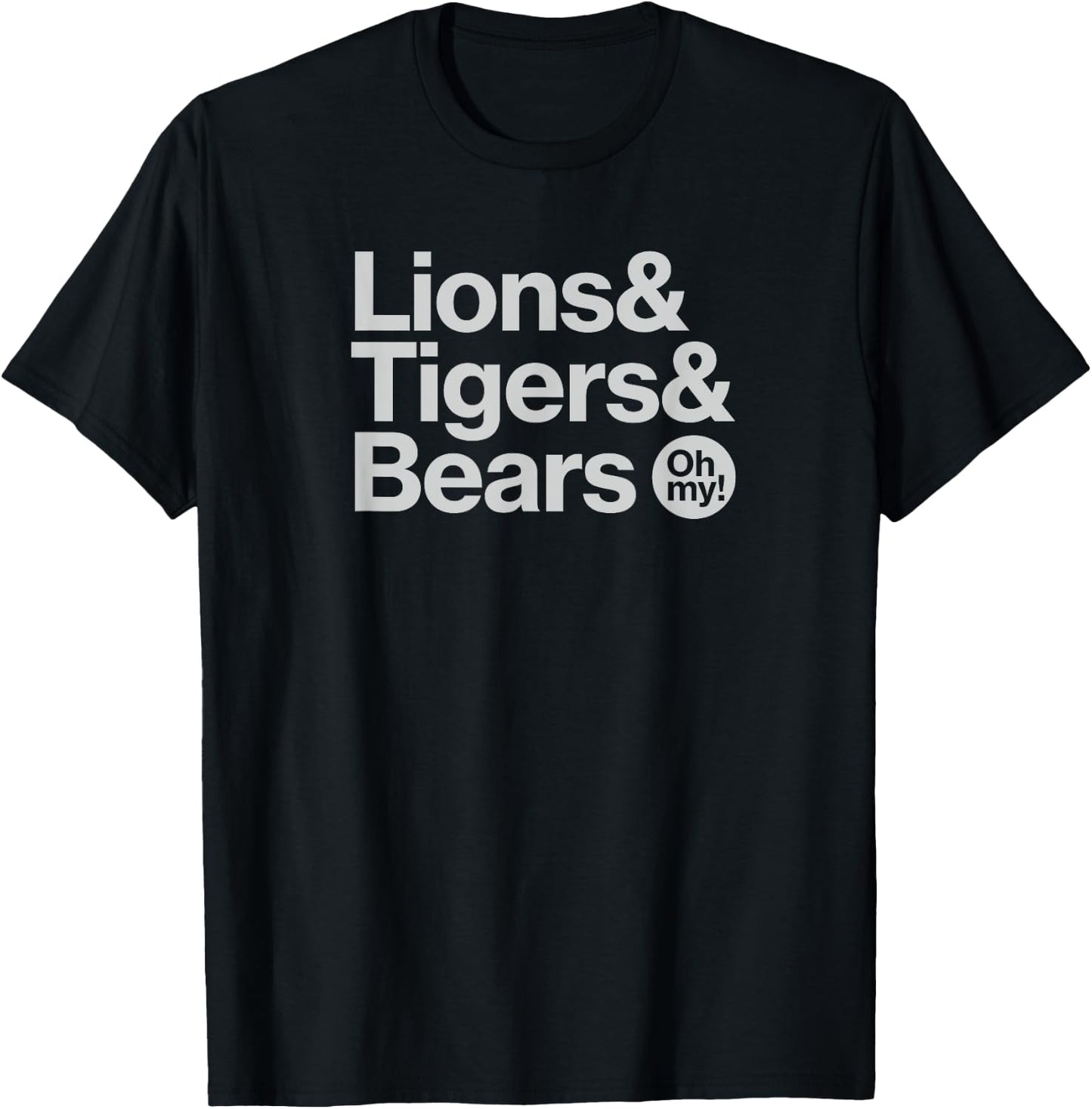 Wizard of Oz, Lions Tigers and Bears Oh My T-Shirt - T-Shirt | Black