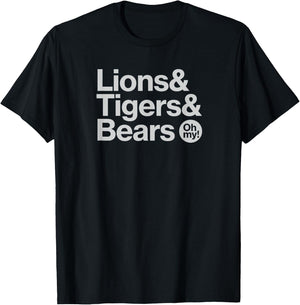 Wizard of Oz, Lions Tigers and Bears Oh My T-Shirt - T-Shirt | Black