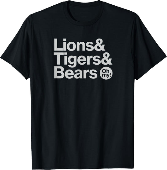 Wizard of Oz, Lions Tigers and Bears Oh My T-Shirt - T-Shirt | Black