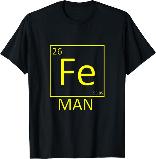 Fe Man Iron Man Funny Sciencewear T-Shirt - T-Shirt | Black