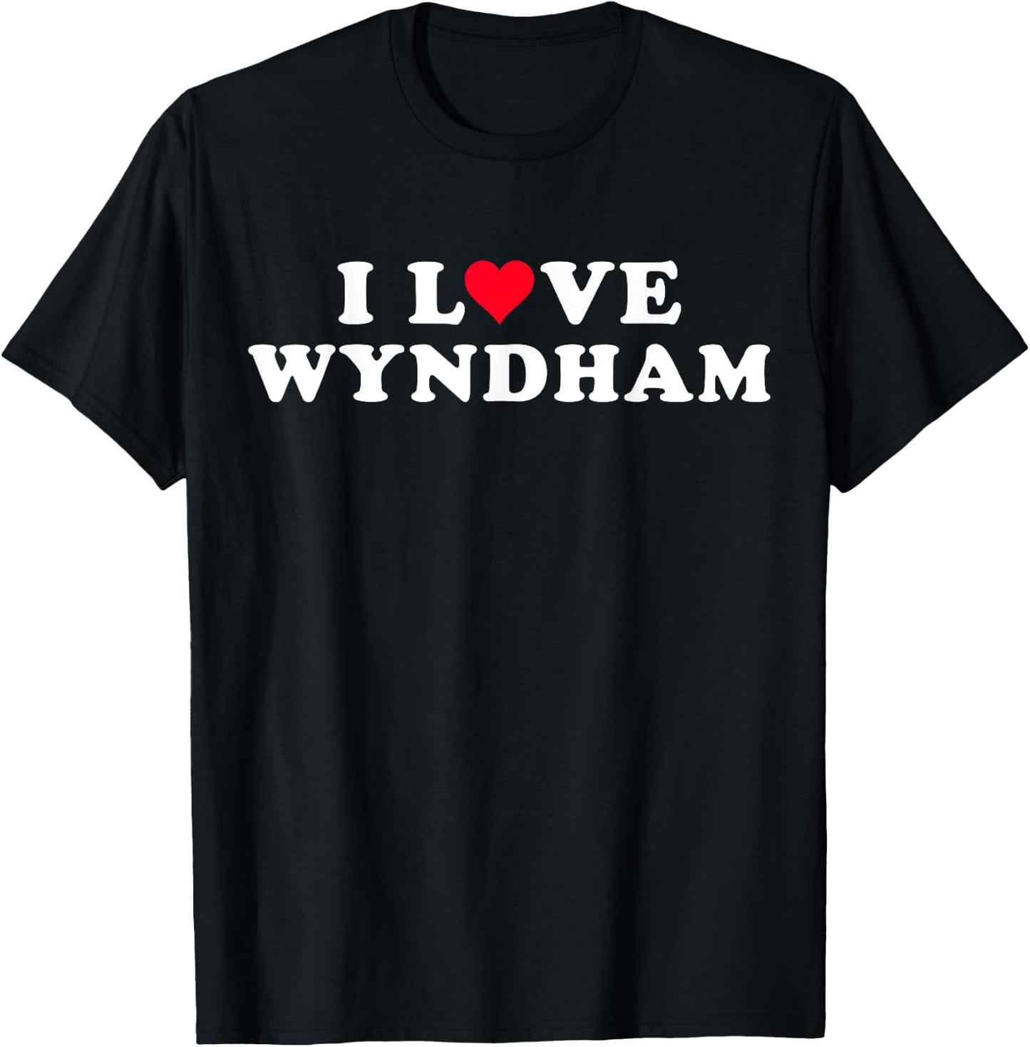 I Love Wyndham Matching Girlfriend & Boyfriend Wyndham Name T-Shirt - T-Shirt | Black
