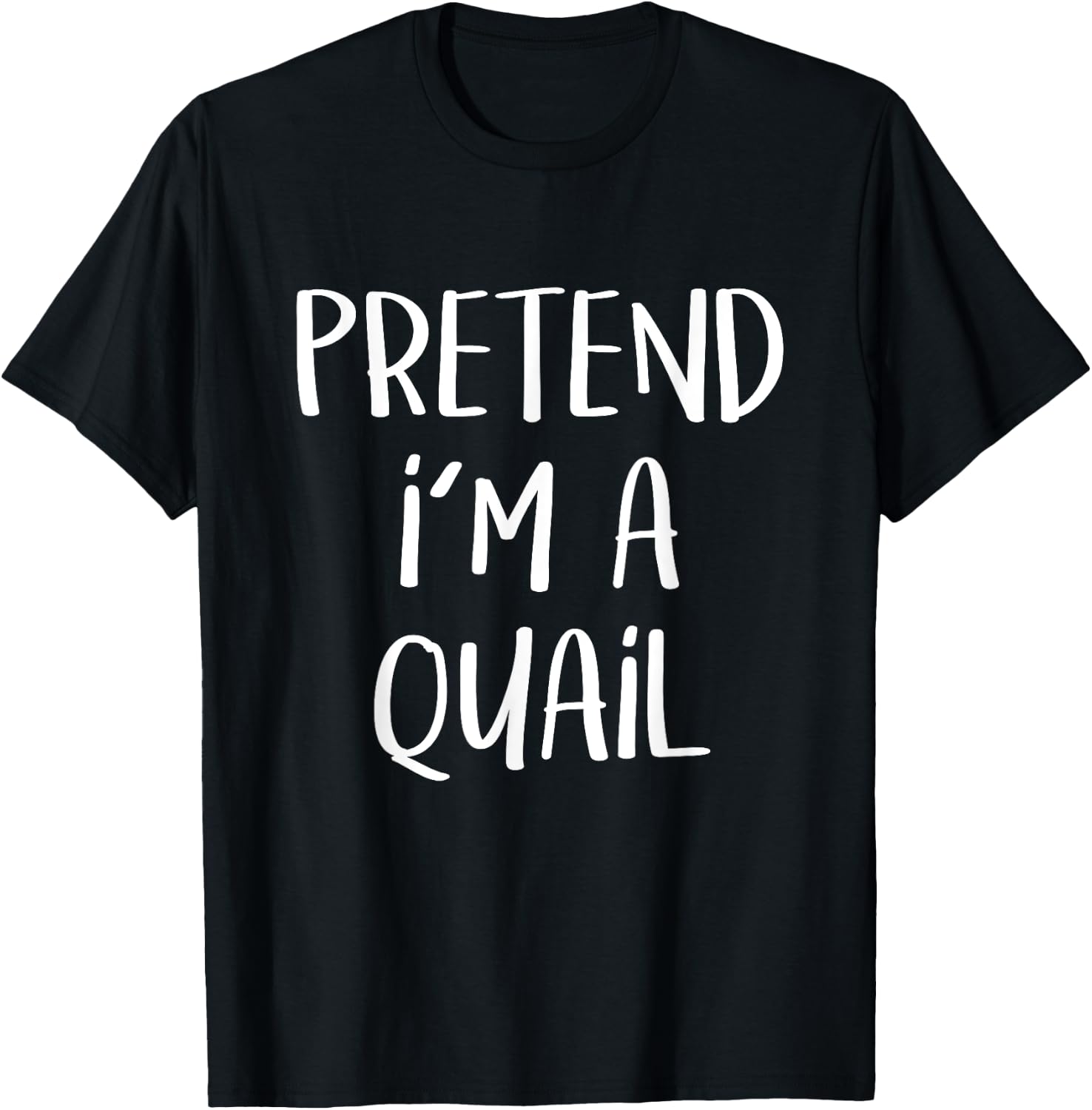 Pretend I'm A Quail Bird Costume Funny Halloween Party T-Shirt - T-Shirt | Black