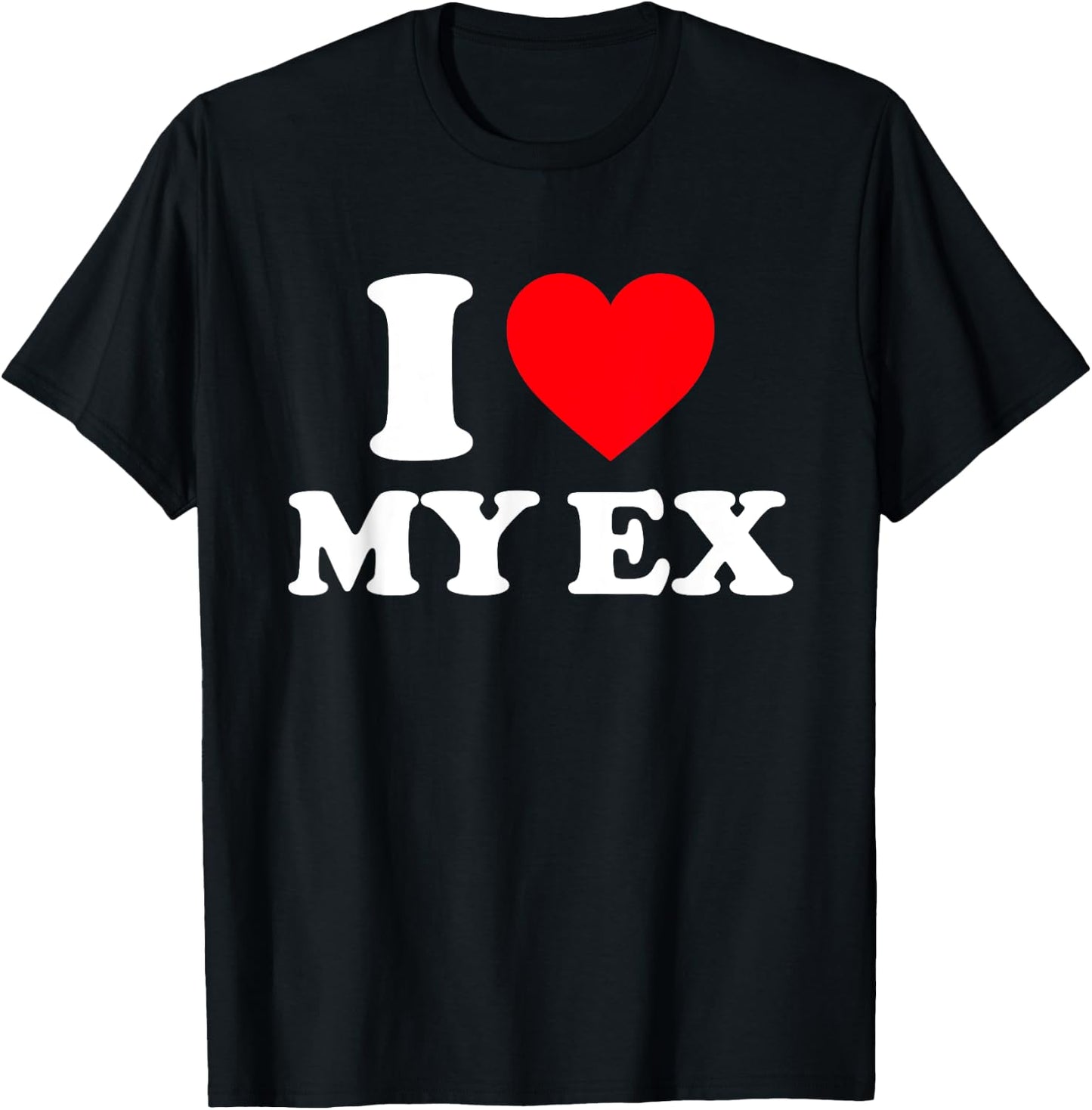 I Love My Ex Shirt I Heart My Ex T-Shirt - T-Shirt | Black