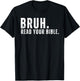 Funny Meme Bruh Read Your Bible Christian Religious Faith T-Shirt - T-Shirt | Black