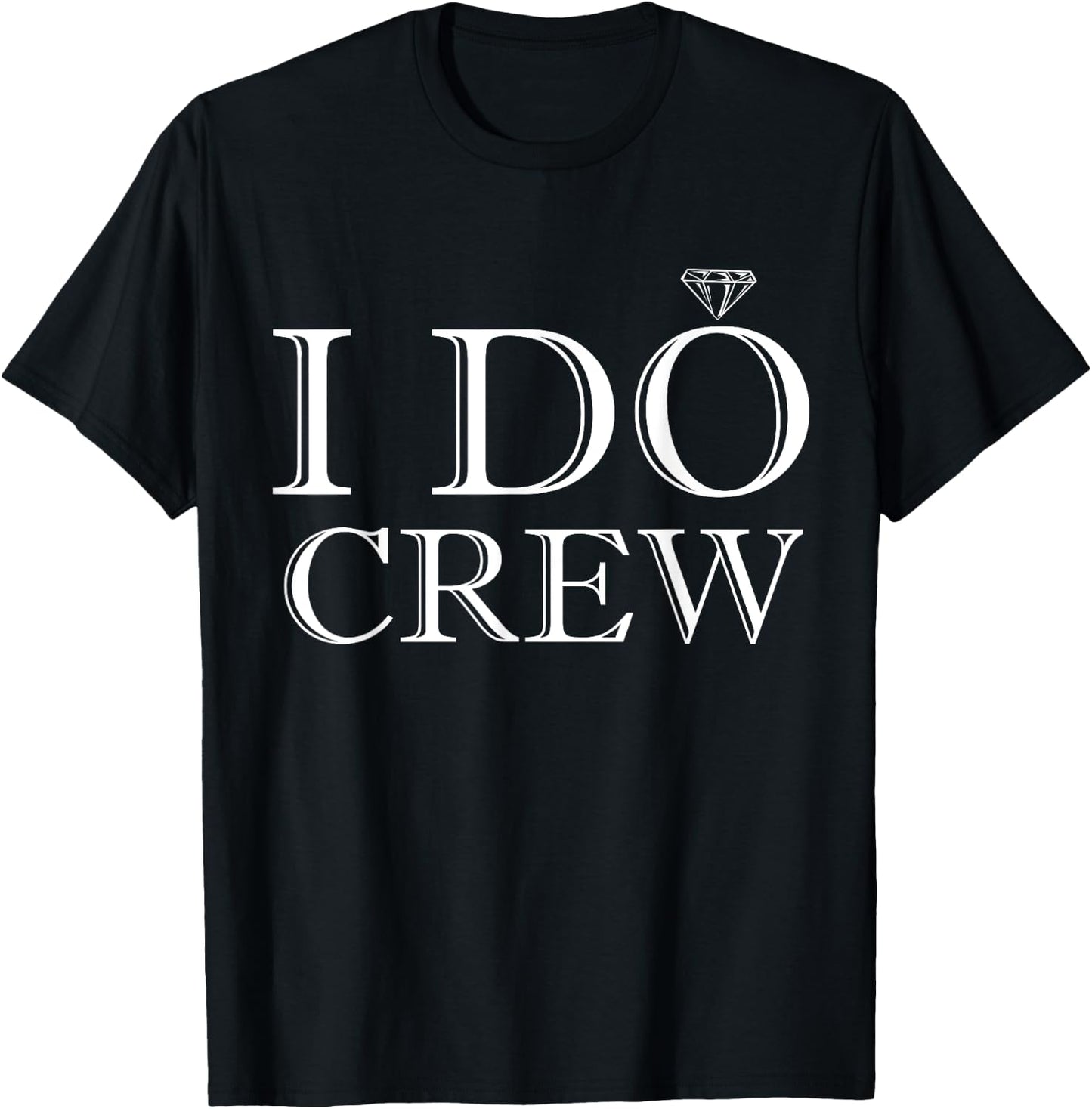 Wedding Crew Apparel - I Do Crew T-Shirt - T-Shirt | Black