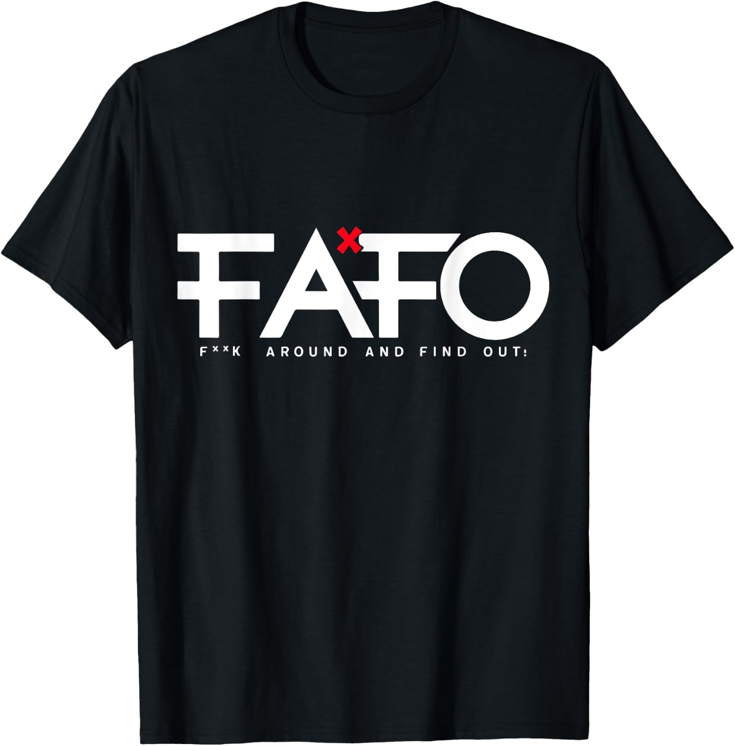 FafoGang FAFO - Fuck Around And Find Out , Small, Black T-Shirt - T-Shirt | Black