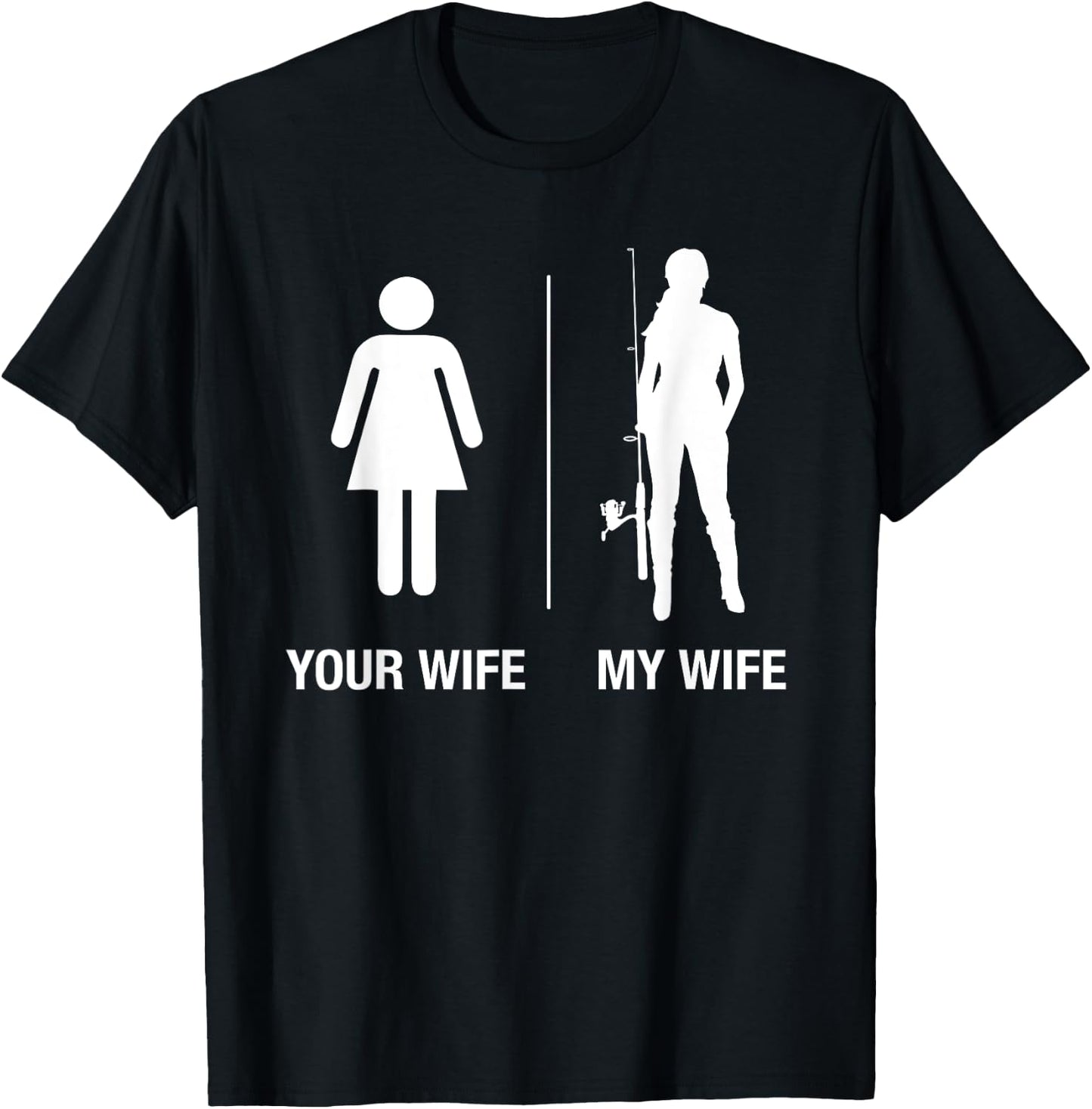 Your Wife My Wife Fishing Shirt, Funny Husband Gift T-Shirt - T-Shirt | Black