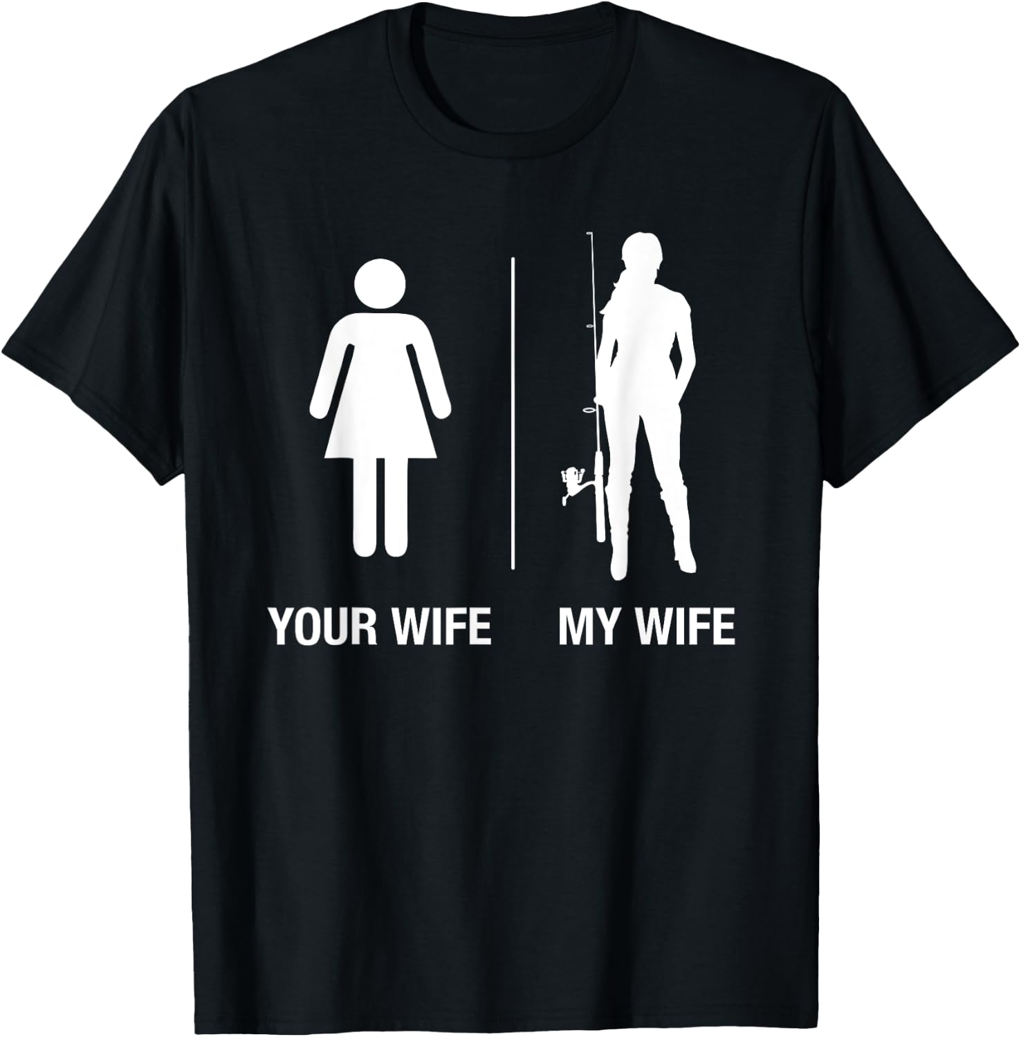 Your Wife My Wife Fishing Shirt, Funny Husband Gift T-Shirt - T-Shirt | Black