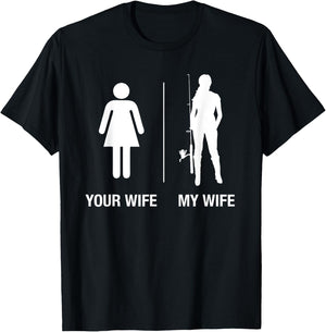 Your Wife My Wife Fishing Shirt, Funny Husband Gift T-Shirt - T-Shirt | Black