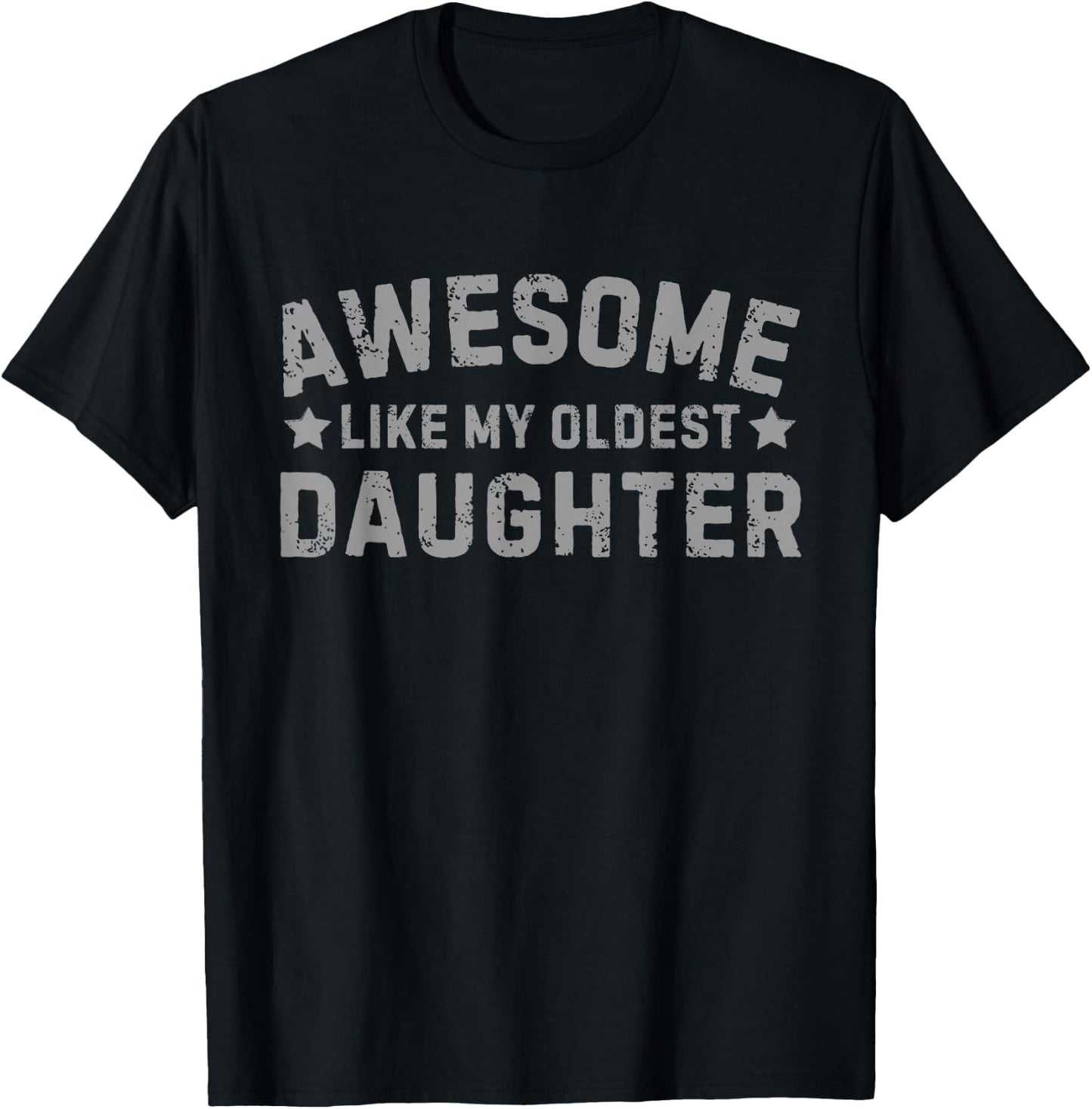 Retro Vintage Father's Day Awesome Like My Oldest Daughter T-Shirt - T-Shirt | Black