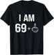 I Am 69 Plus 1 Funny 70th Birthday Men 70 Years Old Women T-Shirt - T-Shirt | Black