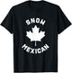 Snow Mexican - Funny Canadian Canada Meme T-Shirt - T-Shirt | Black