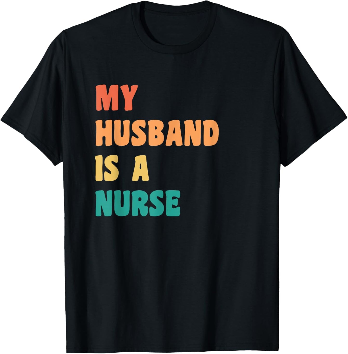Proud Wife My Husband Is A Nurse T-Shirt - T-Shirt | Black