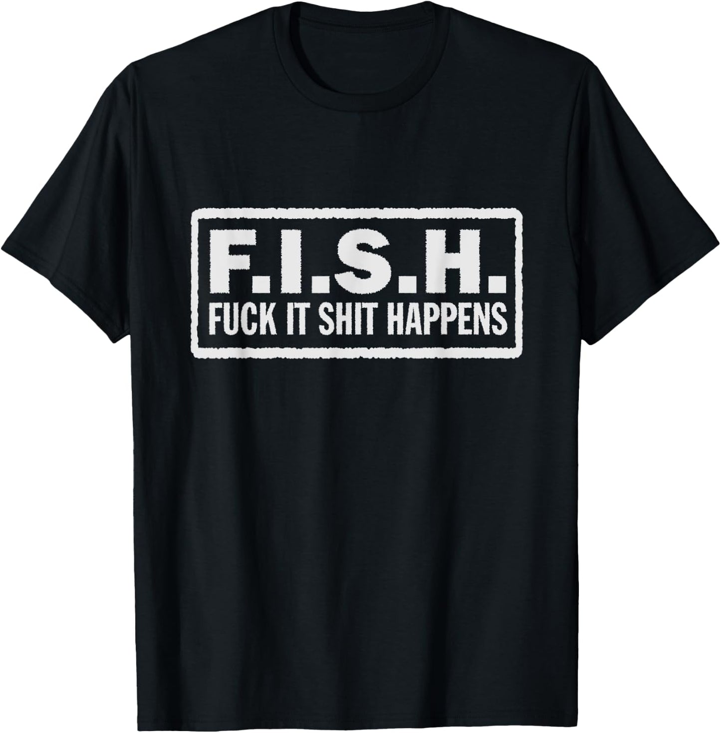 F.I.S.H. Fuck it shit happens Biker Jacket Patch Style T-Shirt - T-Shirt | Black
